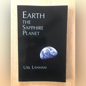 Earth The Sapphire Planet by Url Lanham Paperback
